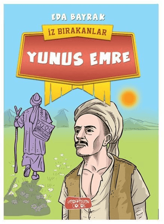 Yunus Emre - İz Bırakanlar - Yediveren Çocuk Kitap