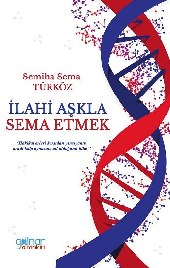 İlahi Aşkla Sema Etmek - Gülnar Yayınları Kitap