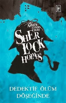 Sherlock Holmes - Dedektif Ölüm Döşeğinde - Parodi Yayınları Kitap