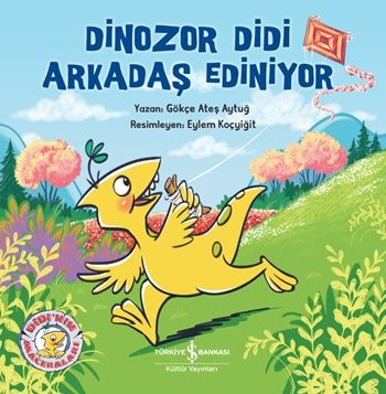 Dinozor Didi Arkadaş Ediniyor - İş Bankası Kültür Yayınları Kitap