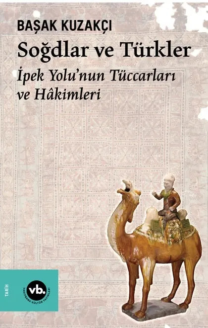 Soğdlar ve Türkler - Vakıfbank Kültür Yayınları Kitap
