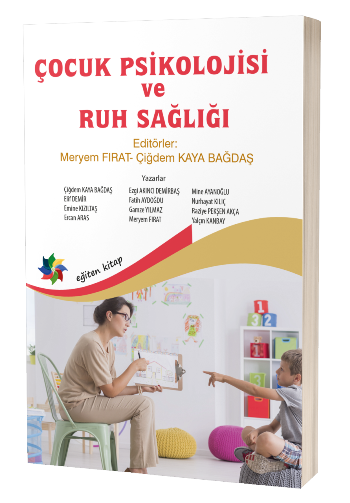 Çocuk Psikolojisi ve Ruh Sağlığı - Eğiten Kitap Kitap