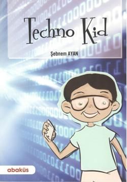 Techno Kid - Abaküs Kitap Kitap
