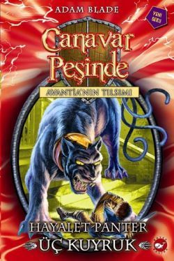 Canavar Peşinde Serisi 24 - Avantia'nın Tılsımı (Hayalet Panter Üç Kuyruk) - Beyaz Balina Yayınları Kitap
