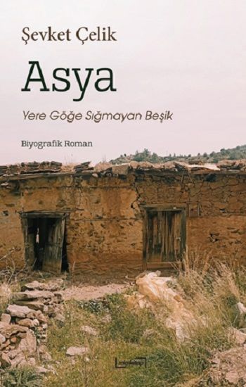 Asya: Yere Göğe Sığmayan Beşik - Mim Kitap Kitap