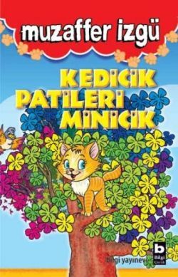 Kedicik Patileri Minicik - Bilgi Yayınevi Çocuk Kitap