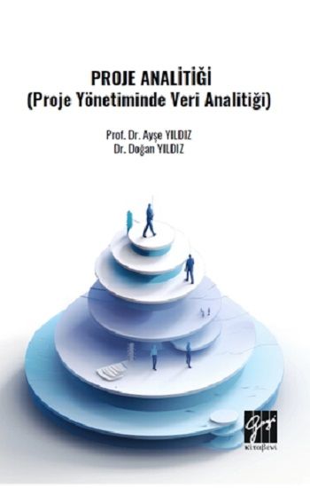 Proje Analitiği (Proje Yönetiminde Veri Analitiği) - Gazi Kitabevi Kitap