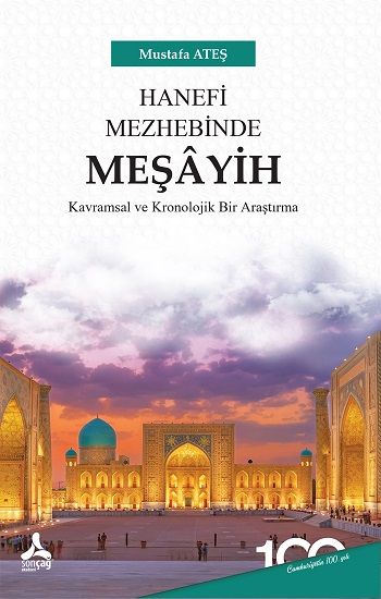 Hanefi Mezhebinde Meşayih - Sonçağ -Akademik Kitaplar Kitap