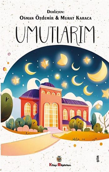 Umutlarım - Kitap Müptelası Yayınları Kitap