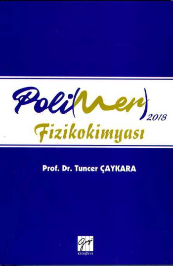 Poli(mer) 2018 Fizikokimyası - Gazi Kitabevi Kitap