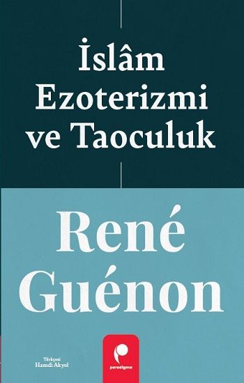 İslam Ezoterizmi ve Taoculuk - Paradigma Yayınları Kitap