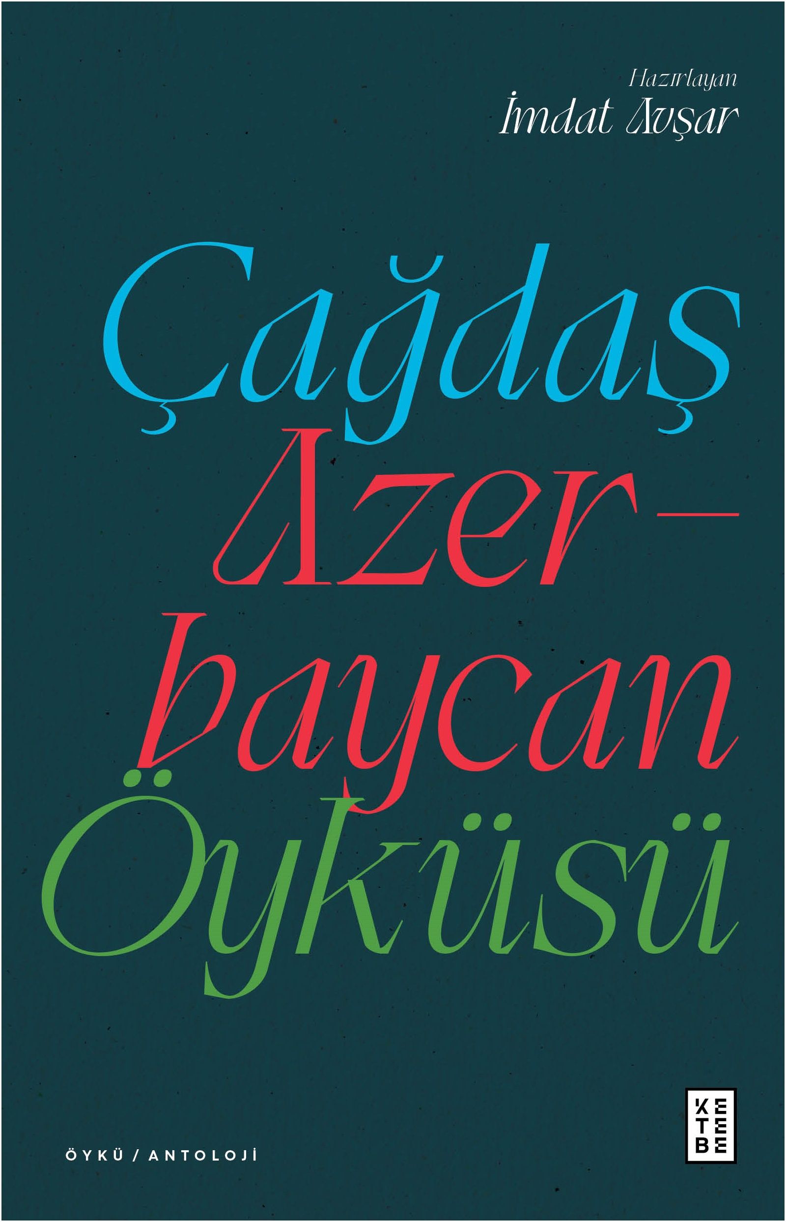 Çağdaş Azerbaycan Öyküsü - Ketebe Yayınları Kitap