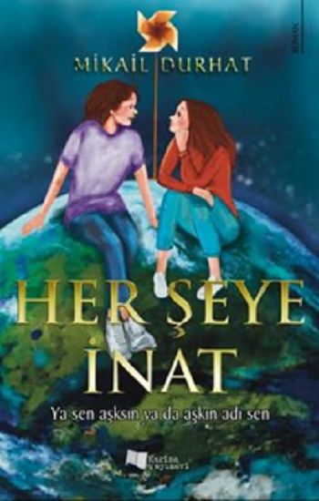Her Şeye İnat - Karina Yayınevi Kitap