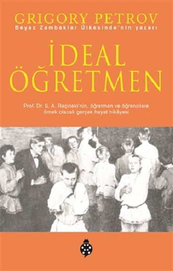 İdeal Öğretmen - Grigoriy Petrov, Anı - Mektup - Günlük Türkçe kitap kapağı