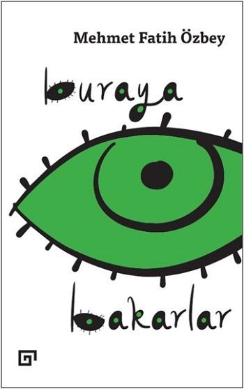 Buraya Bakarlar - Koç Üniversitesi Yayınları Kitap