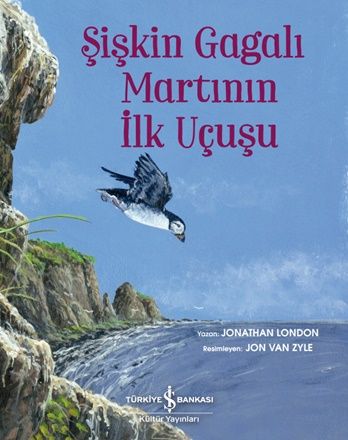 Şişkin Gagalı Martının İlk Uçuşu - İş Bankası Kültür Yayınları Kitap
