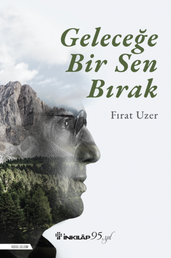 Geleceğe Bir Sen Bırak - İnkılap Kitabevi Kitap