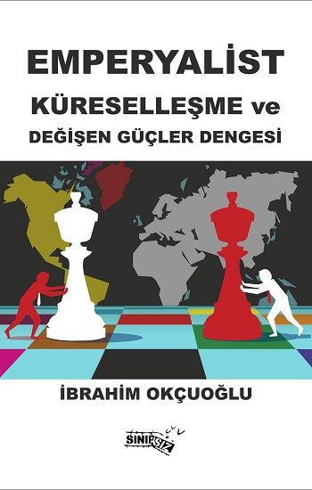 Emperyalist Küreselleşme Ve  Değişen Güçler Dengesi - Sınırsız Kitap Kitap