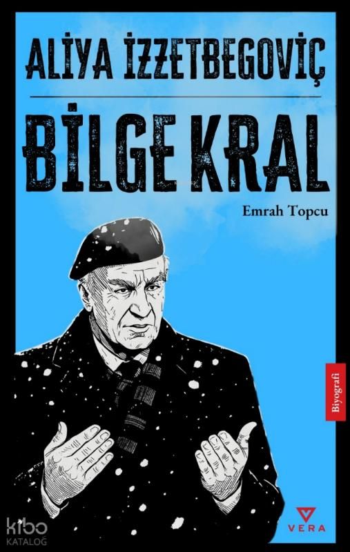 Aliya İzzetbegoviç - Bilge Kral - Vera Kitap Yayınları Kitap