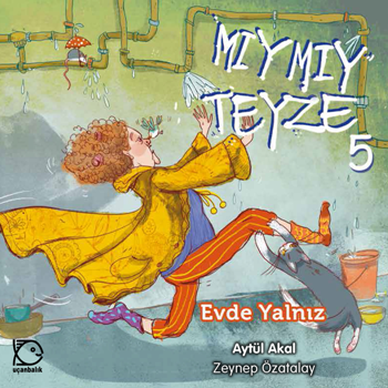 Mıymıy Teyze 5 - Evde Yalnız - Uçanbalık Yayıncılık Kitap