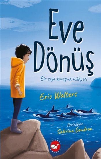 Eve Dönüş - Beyaz Balina Yayınları Kitap