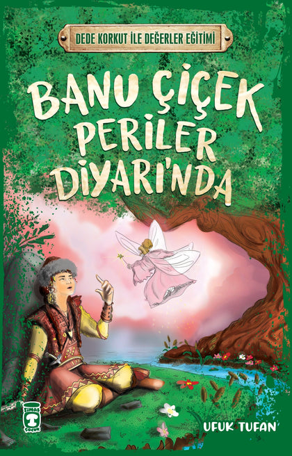 Banu Çiçek Periler Diyarı'nda - Timaş Çocuk Kitap