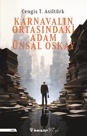 Karnavalın Ortasındaki Adam Ünsal Oskay - İnkılap Kitabevi Kitap