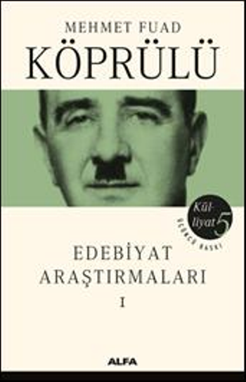 Mehmet Fuad Köprülü Külliyatı 5: Edebiyat Araştırmaları - Alfa Yayınları Kitap