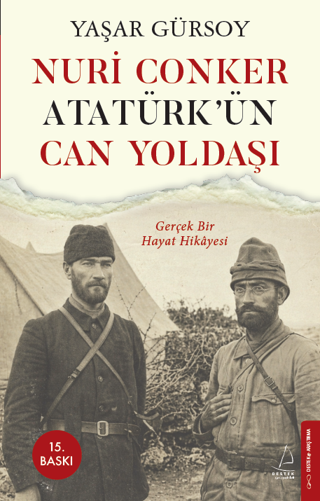 Nuri Conker - Atatürk’ün Can Yoldaşı - Destek Yayınları Kitap