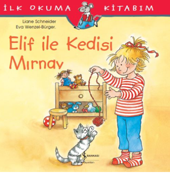 Elif ile Kedisi Mırnav - İlk Okuma Kitabım - İş Bankası Kültür Yayınları Kitap
