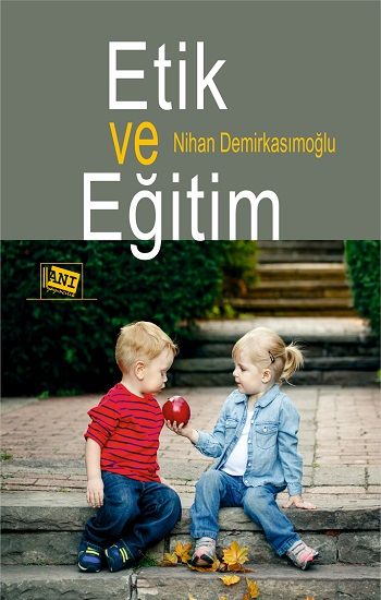 Etik ve Eğitim - Anı Yayıncılık Kitap