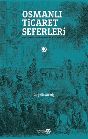 Osmanlı Ticaret Seferleri - Yeditepe Yayınevi Kitap