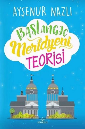 Başlangıç Meridyeni Teorisi (Ciltli) - Ephesus Yayınları Kitap