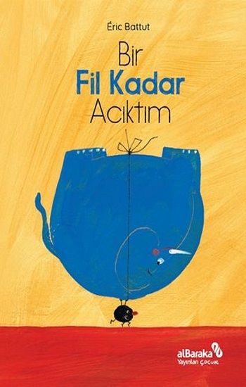 Bir Fil Kadar Acıktım - Albaraka Yayınları Kitap