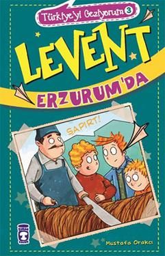Levent Erzurum'da - Türkiye'yi Geziyorum 3 - Timaş Çocuk Kitap