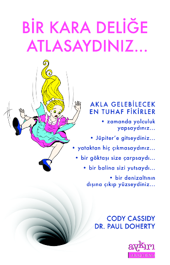 Bir Kara Deliğe Atlasaydınız... - Aykırı Yayınları Kitap