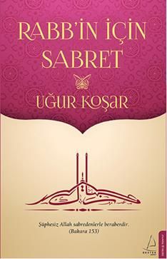 Rabb'in İçin Sabret - Destek Yayınları Kitap