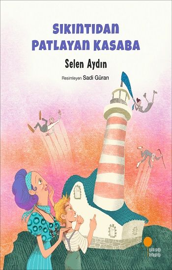 Sıkıntıdan Patlayan Kasaba - Günışığı Kitaplığı Kitap
