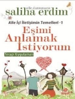 Aile İçi İletişimin Temelleri - 1 / Eşimi Anlamak İstiyorum - Hayat Yayınları Kitap