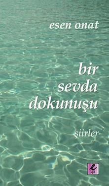 Bir Sevda Dokunuşu - Efil Yayınevi Kitap