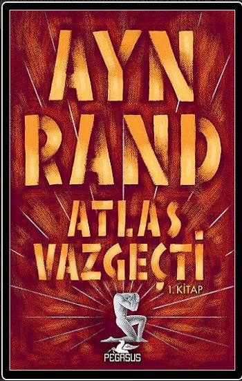 Atlas Vazgeçti 1.Kitap - Pegasus Yayınları Kitap