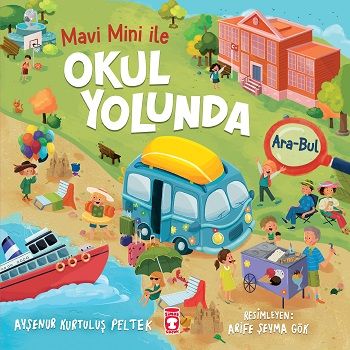 Okul Yolunda - Mavi Mini İle Ara Bul Etkinlikleri 2 - Timaş Çocuk Kitap