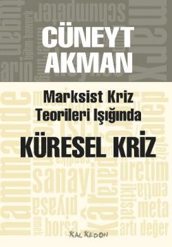 Marksist Kriz Teorileri Işığında Küresel Kriz - Kalkedon Yayıncılık Kitap