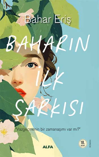 Baharın İlk Şarkısı - Alfa Yayınları Kitap