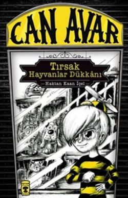 Can Avar : Tırsak Hayvanlar Dükkanı - Timaş Çocuk Kitap