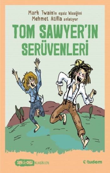 Sen de Oku - Tom Sawyer'ın Serüvenleri (Klasikler) - Tudem Yayınları Kitap