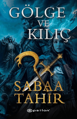 Gölge ve Kılıç - Epsilon Yayınları Kitap
