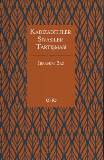 Kadızadeliler Sivasiler Tartışması - Otto Yayınları Kitap