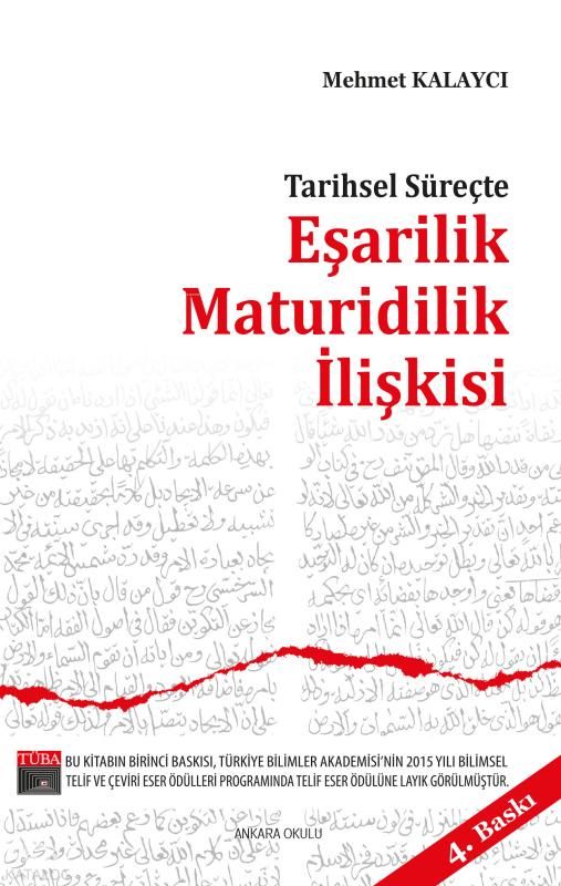 Tarihsel Süreçte Eşarilik Maturidilik İlişkisi - Ankara Okulu Yayınları Kitap