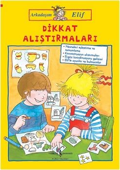 Dikkat Alıştırmaları - Arkadaşım Elif - İş Bankası Kültür Yayınları Kitap